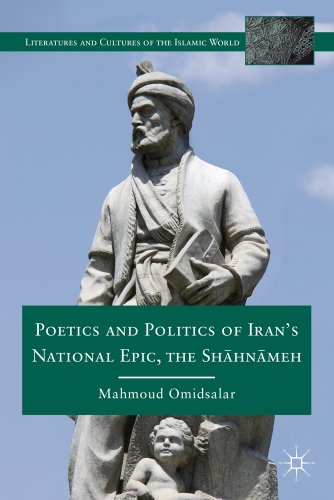 Poetics and Politics of Irans National Epic, the Sh?hn?meh [Hardcover]
