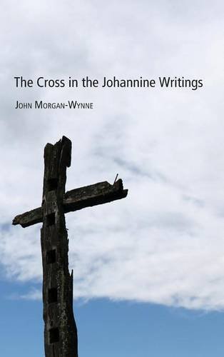 The Cross In The Johannine Writings [Hardcover]
