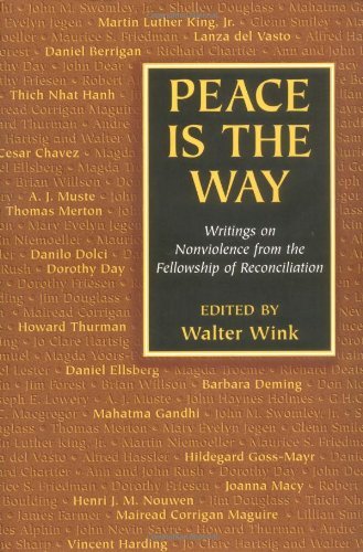 Peace Is The Way Writings On Nonviolence From The Fellowship Of Reconciliation [Paperback]