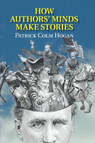 How Authors' Minds Make Stories [Paperback]