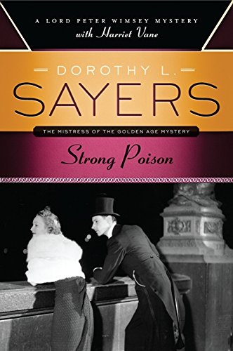 Strong Poison A Lord Peter Wimsey Mystery with Harriet Vane [Paperback]