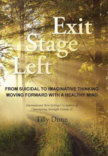 Exit Stage Left From Suicidal To Imaginative Thinking [Hardcover]