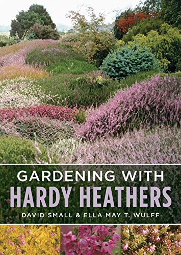 Gardening With Hardy Heathers [Paperback]