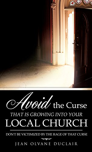 Avoid The Curse That Is Growing Into Your Local Church [Hardcover]