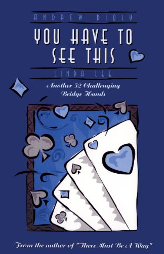 You Have To See This (another 52 Challenging Bridge Hands) [Paperback]