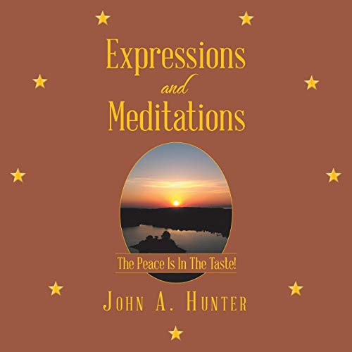 Expressions And Meditations The Peace Is In The Taste [Paperback]