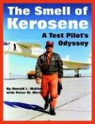 The Smell Of Kerosene A Test Pilot's Odyssey [Paperback]