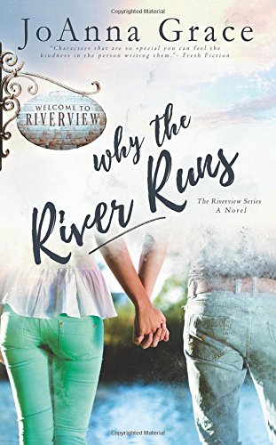 Why The River Runs (the Riverview Series) (volume 1) [Paperback]