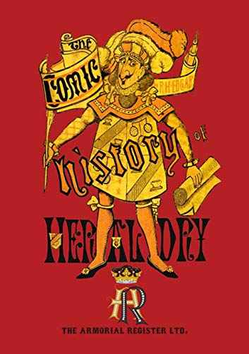 Ye Comic History Of Heraldry [Paperback]