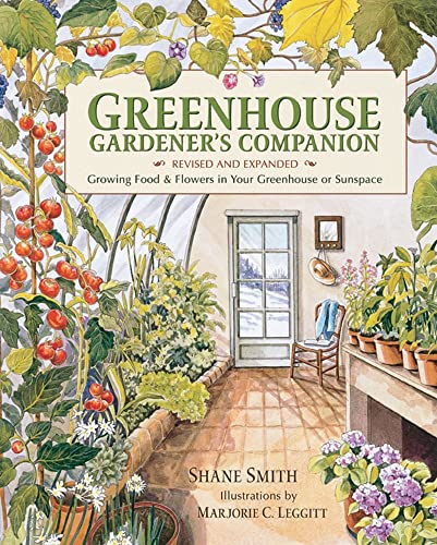 Greenhouse Gardener&39s Companion, Revised and Expanded Edition Growing Food  [Paperback]