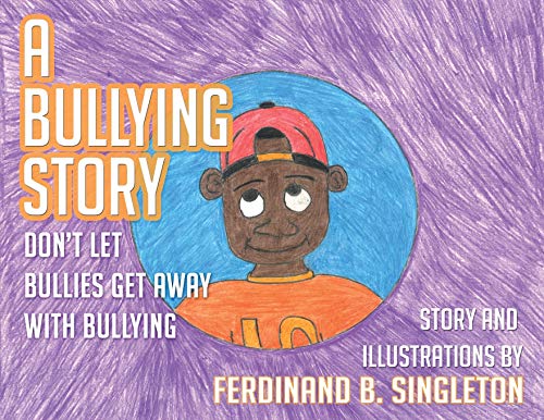 Bulling Story, Don't Let Bullies Get Away with Bulling  Don't Let Bullies Get A [Paperback]