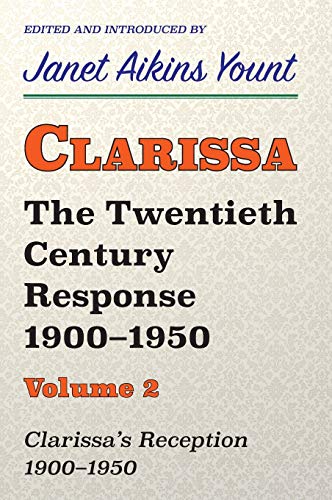 Clarissa The Twentieth Century Response 1900-1950 Clarissas Reception, 1900-1 [Hardcover]