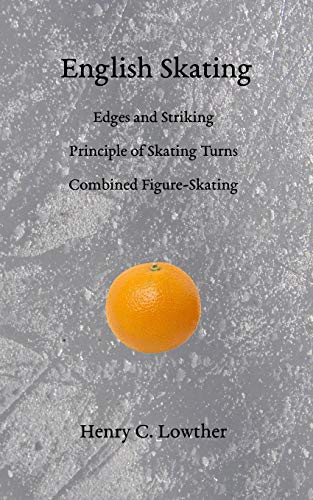 English Skating  Edges and Striking Principle of Skating Turns Combined Figur [Paperback]