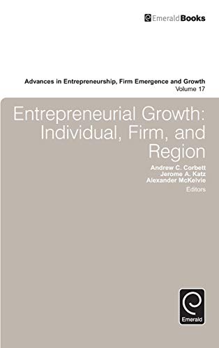 Entrepreneurial Growth Individual, Firm, And Region (advances In Entrepreneursh [Hardcover]