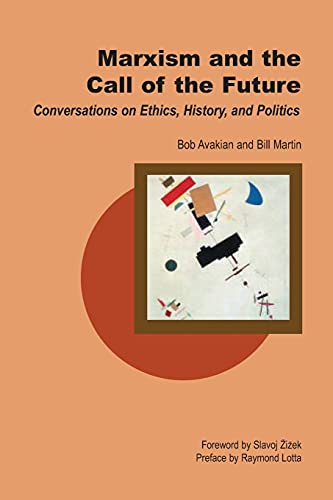 Marxism and the Call of the Future Conversations on Ethics, History, and Politi [Paperback]