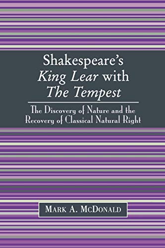 Shakespeare's King Lear with The Tempest The Discovery of Nature and the Recove [Paperback]