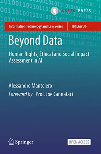 Beyond Data Human Rights, Ethical and Social Impact Assessment in AI [Paperback]