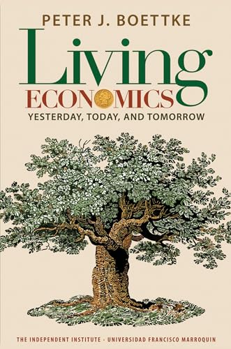 Living Economics Yesterday, Today, and Tomorrow [Hardcover]