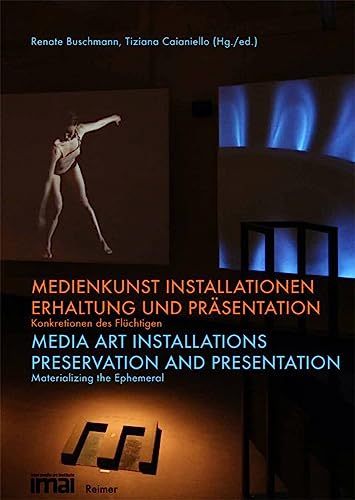 Medienkunst Installationen / Media Art Installations Erhaltung und Prasentation [Paperback]
