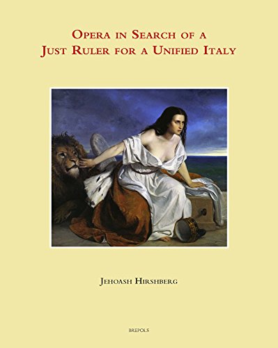 Opera in Search of the Just Ruler for a Unified Italy [Hardcover]