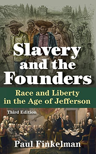 Slavery and the Founders Race and Liberty in the Age of Jefferson [Hardcover]