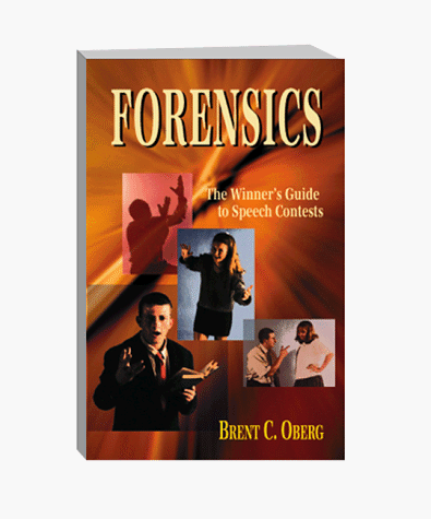Forensics The Winner's Guide To Speech Contests [Paperback]