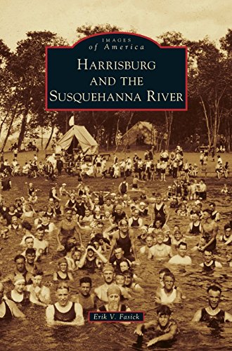 Harrisburg And The Susquehanna River [Hardcover]