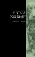 Vintage Dog Diary - the Cocker Spaniel [Hardcover]