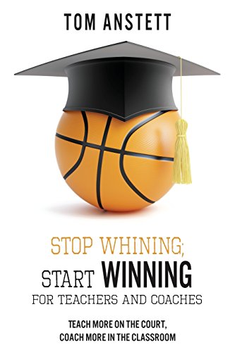 Stop Whining Start Winning For Teachers And Coaches [Paperback]