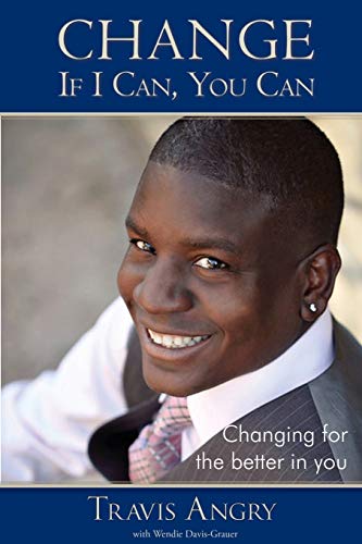 Change If I Can, You Can Changing for the Better in You [Paperback]