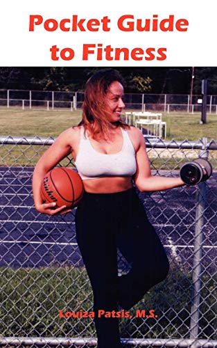 Pocket Guide to Fitness  All You Need to Know to Start Working Out Effectively [Unknown]
