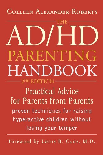The ADHD Parenting Handbook Practical Advice for Parents from Parents [Paperback]