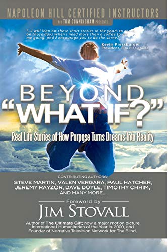Beyond  what If  Real Life Stories Of How Purpose Turns Dreams Into Reality [Paperback]