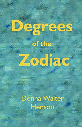 Degrees Of The Zodiac [Paperback]