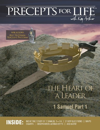 Precepts For Life Study Companion The Heart Of A Leader (1 Samuel Part 1) [Paperback]