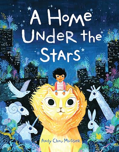 A Home Under the Stars A Kids Book About Moving [Hardcover]