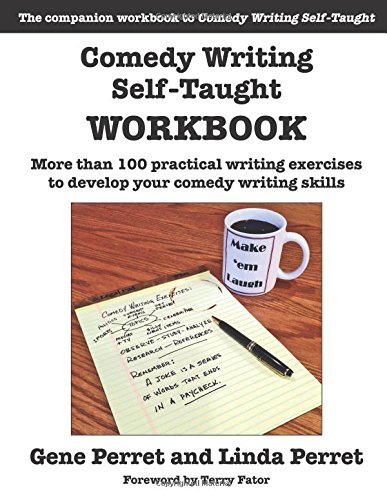Comedy Writing Self-Taught Workbook More than 100 Practical Writing Exercises t [Paperback]