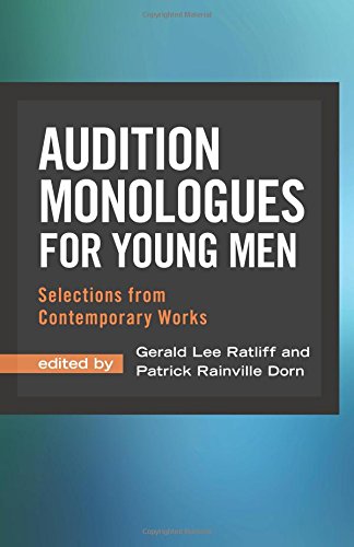 Audition Monologues For Young Men Selections From Contemporary Works [Paperback]