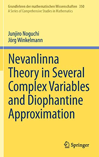 Nevanlinna Theory in Several Complex Variables and Diophantine Approximation [Hardcover]