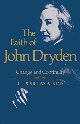 The Faith Of John Dryden Change And Continuity [Paperback]