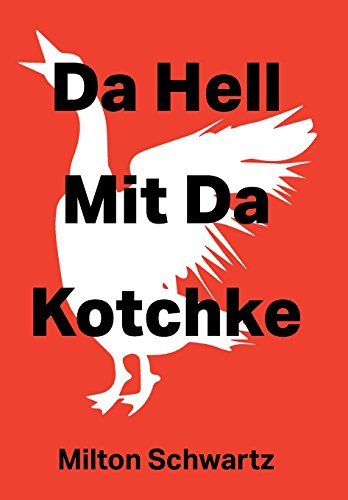 Da Hell Mit Da Kotchke [Hardcover]