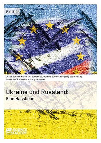 Die Ukraine und Russland  Eine Hassliebe [Paperback]