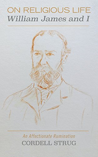 On Religious Life William James And I [Hardcover]