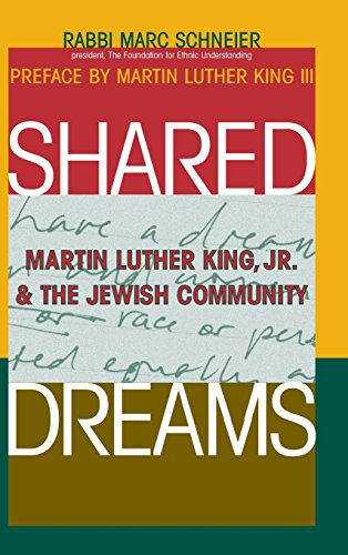 Shared Dreams Martin Luther King, Jr. &amp the Jewish Community [Hardcover]