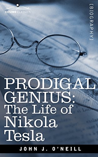 Prodigal Genius The Life Of Nikola Tesla [Paperback]