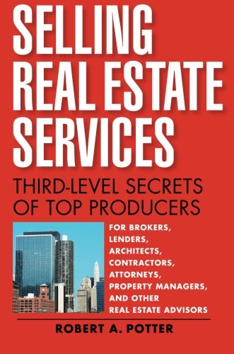 Selling Real Estate Services Third-Level Secrets of Top Producers [Paperback]