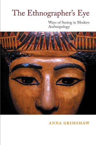 The Ethnographer's Eye Ways of Seeing in Anthropology [Paperback]