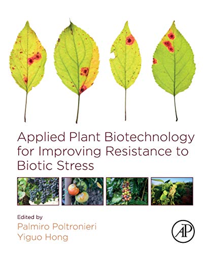 Applied Plant Biotechnology for Improving Resistance to Biotic Stress [Paperback]