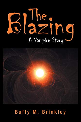 Blazing  A Vampire Story [Paperback]