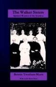 The Walker Sisters Spirited Women Of The Smokies [Paperback]